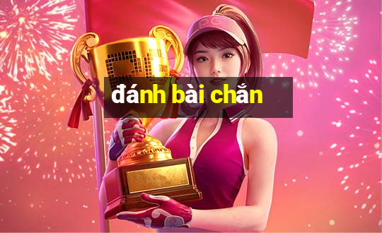 đánh bài chắn