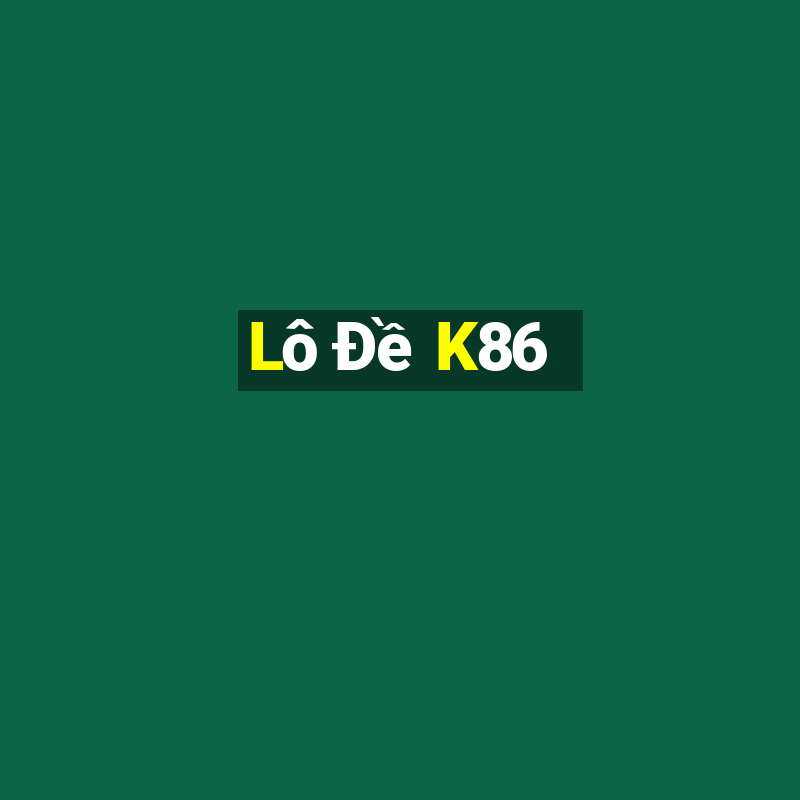 Lô Đề K86