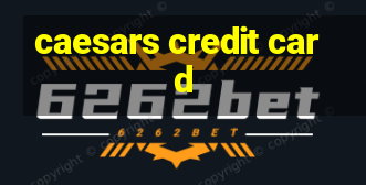 caesars credit card