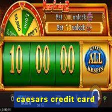 caesars credit card