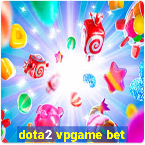 dota2 vpgame bet