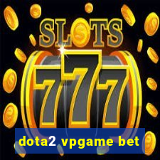 dota2 vpgame bet