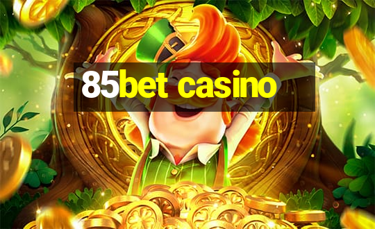 85bet casino