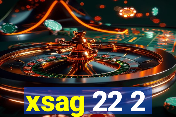 xsag 22 2