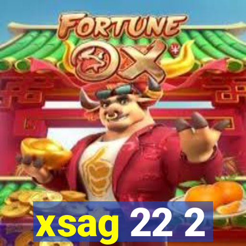 xsag 22 2