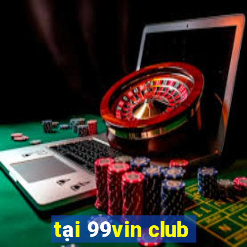 tại 99vin club