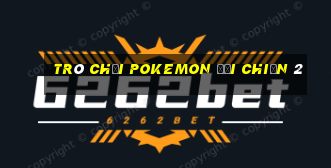 trò chơi pokemon đại chiến 2