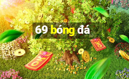 69 bóng đá