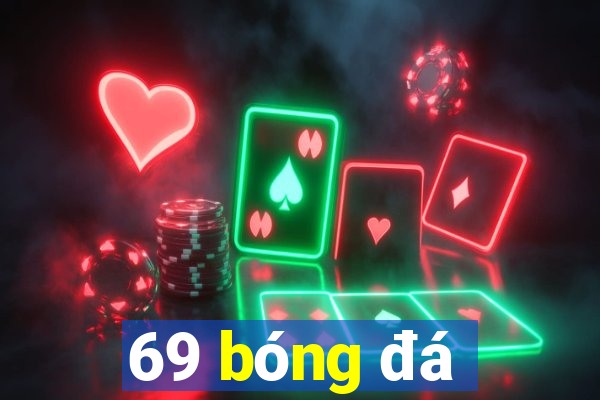 69 bóng đá