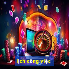 lịch công việc