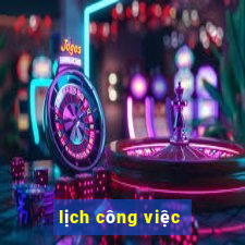 lịch công việc