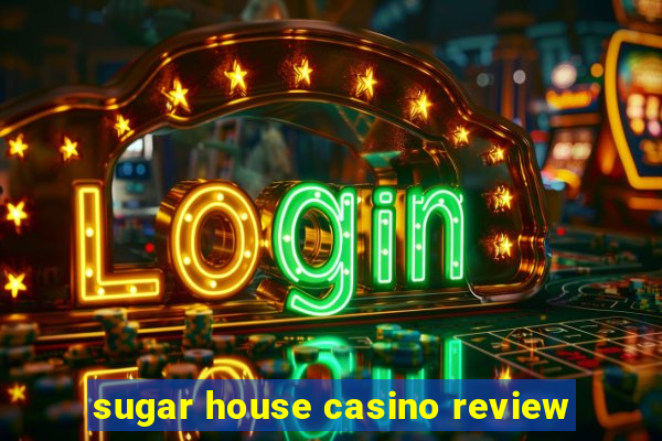 sugar house casino review