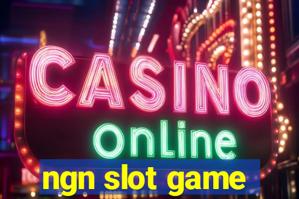 ngn slot game