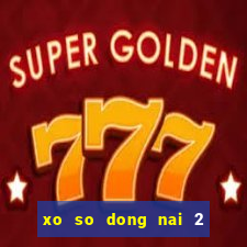 xo so dong nai 2 3 2024