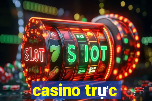 casino trực