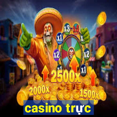 casino trực