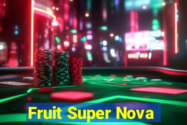 Fruit Super Nova