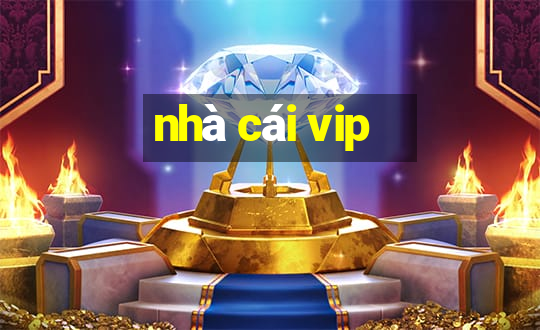 nhà cái vip