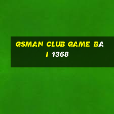 Gsman Club Game Bài 1368