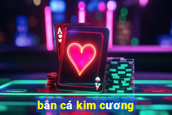 ban ca kim cuong