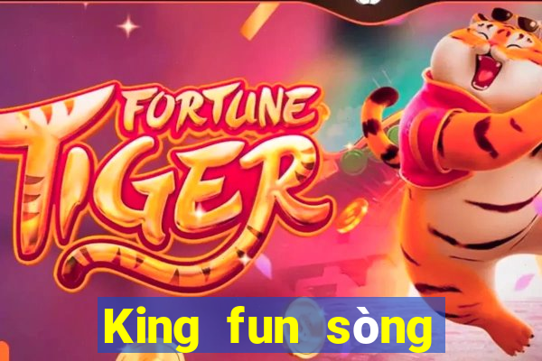 King fun sòng bài trực tuyến