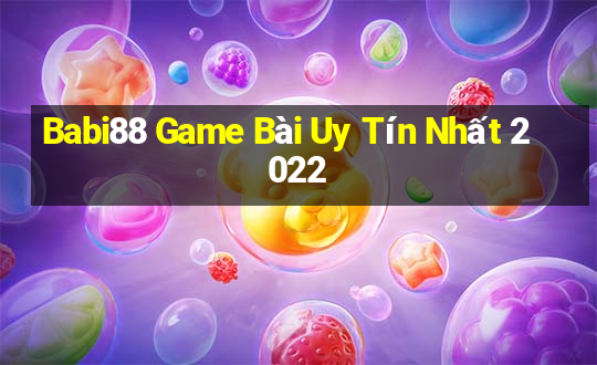 Babi88 Game Bài Uy Tín Nhất 2022