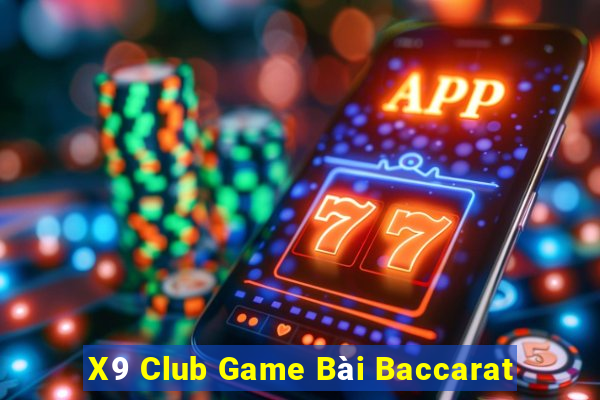 X9 Club Game Bài Baccarat