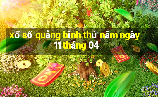 xổ số quảng bình thứ năm ngày 11 tháng 04