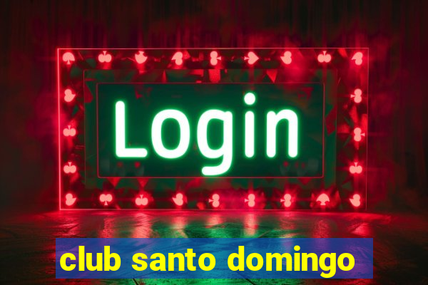 club santo domingo