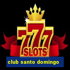 club santo domingo