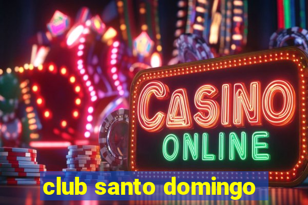 club santo domingo