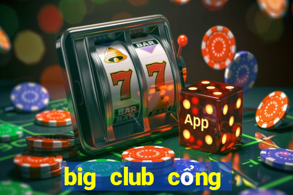 big club cổng game số 1 quốc tế ios