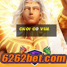 choi cò vua