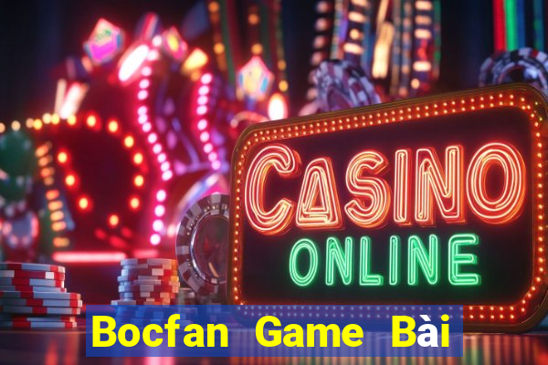 Bocfan Game Bài Quốc Tế