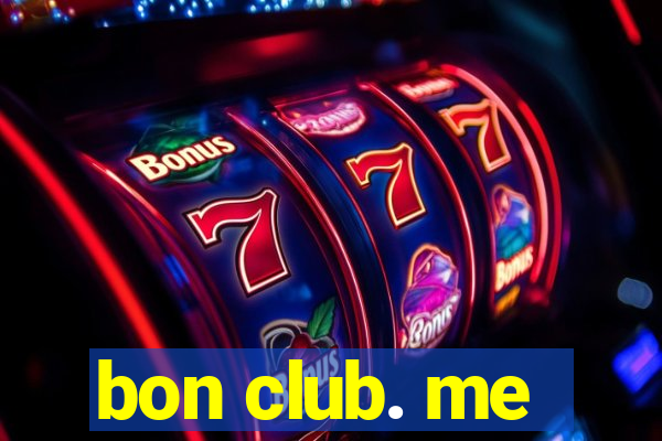 bon club. me