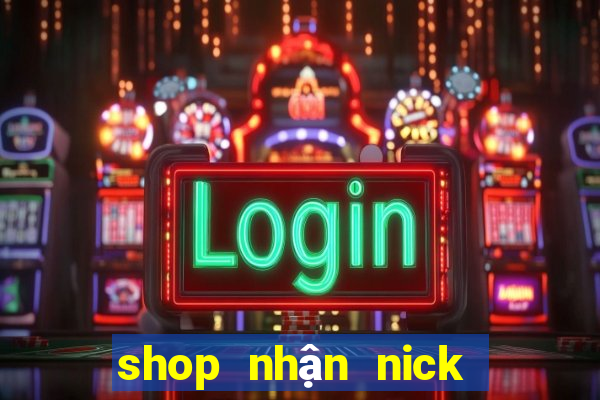 shop nhận nick miễn phí 2022