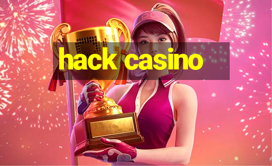 hack casino