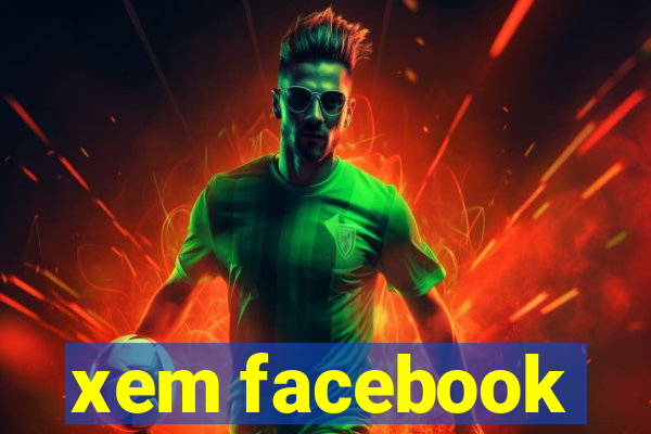 xem facebook