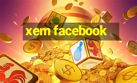 xem facebook