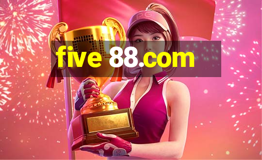 five 88.com