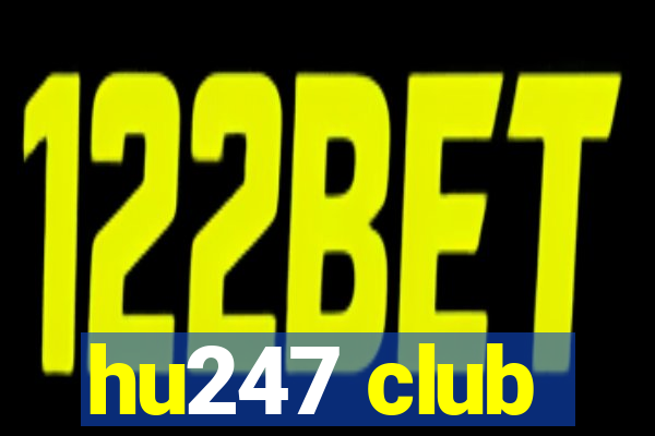 hu247 club