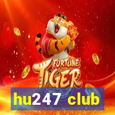 hu247 club