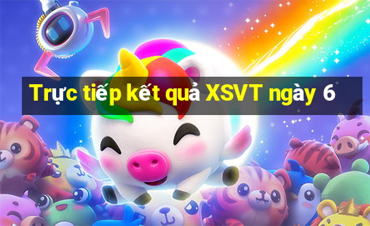 Trực tiếp kết quả XSVT ngày 6