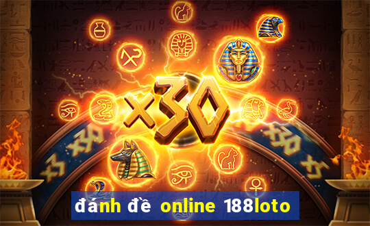 đánh đề online 188loto