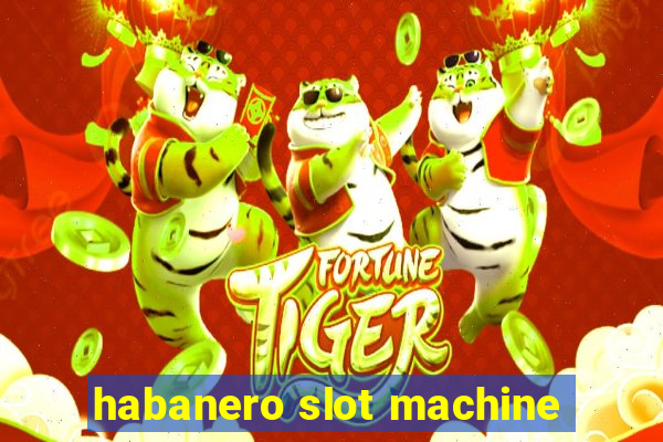 habanero slot machine