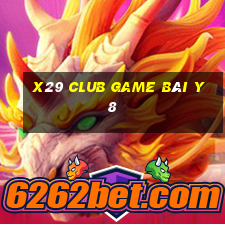 X29 Club Game Bài Y8