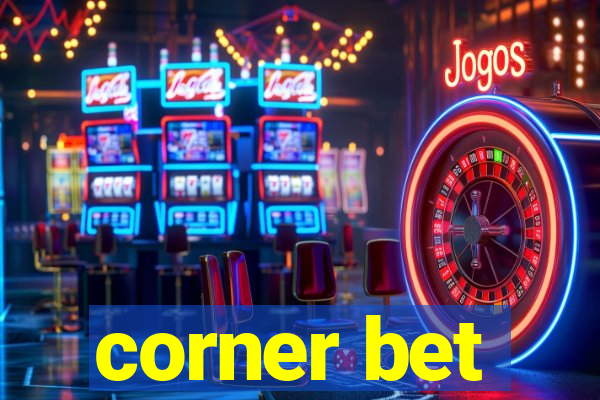 corner bet