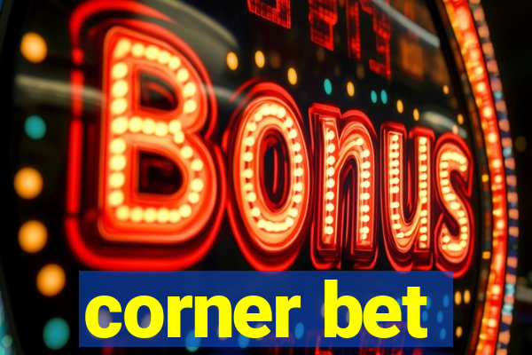 corner bet