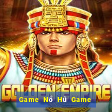 Game Nổ Hũ Game Bài Tiền Thật