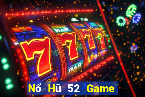 Nổ Hũ 52 Game Bài 2021